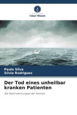 Der Tod eines unheilbar kranken Patienten