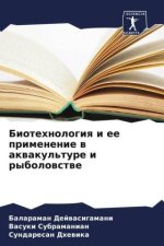 Biotehnologiq i ee primenenie w akwakul'ture i rybolowstwe