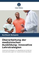 Überarbeitung der medizinischen Ausbildung: Innovative Lehrstrategien