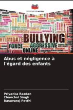 Abus et négligence ? l'égard des enfants