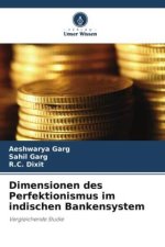Dimensionen des Perfektionismus im indischen Bankensystem
