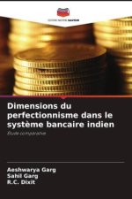 Dimensions du perfectionnisme dans le syst?me bancaire indien