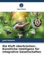 Die Kluft überbrücken: Künstliche Intelligenz für integrative Gesellschaften