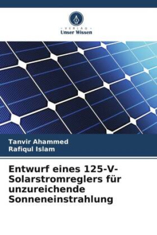 Entwurf eines 125-V-Solarstromreglers für unzureichende Sonneneinstrahlung