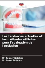 Les tendances actuelles et les méthodes utilisées pour l'évaluation de l'occlusion