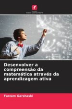Desenvolver a compreens?o da matemática através da aprendizagem ativa