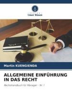ALLGEMEINE EINFÜHRUNG IN DAS RECHT