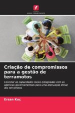 Criaç?o de compromissos para a gest?o de terramotos