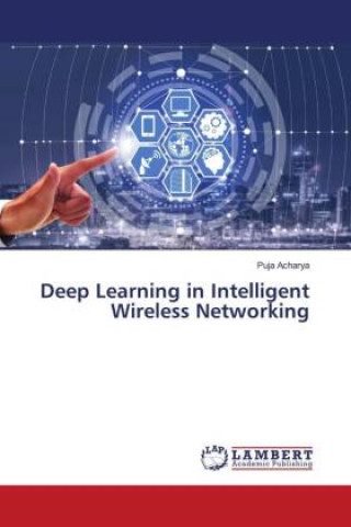 Deep Learning in Intelligent Wireless Networking