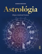 Astrológia: Odhaľ múdrosť hviezd