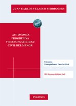 AUTONOMIA PROGRESIVA Y RESPONSABILIDAD CIVIL DEL MENOR