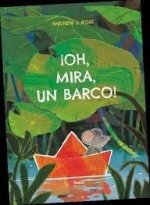 OH MIRA UN BARCO