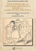 UNA VISION DE LA SEGUNDA REPUBLICA DESDE LA CARICATURA POLITICA