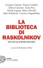 biblioteca di Raskolnikov. Libri e idee per un'identità democratica