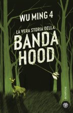 vera storia della banda Hood
