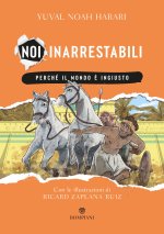 Perché il mondo è ingiusto. Noi inarrestabili