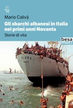 sbarchi albanesi in Italia nei primi anni Novanta. Storie di vita