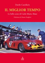 miglior tempo. Le belle corse di Carlo Mario Abate