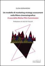 modello di marketing strategy assessment nella filiera cinematografica. Il caso della Molise film commission