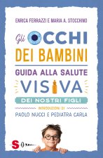 occhi dei bambini. Guida alla salute visiva dei nostri figli
