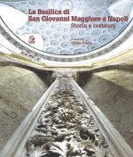 Basilica di san Giovanni Maggiore a Napoli. Storia e restauro