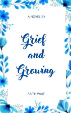 Grief and Growing