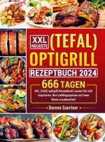 XXL Neueste (Tefal) optigrill Rezeptbuch 2024