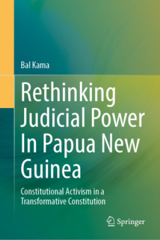 Rethinking Judicial Power In Papua New Guinea
