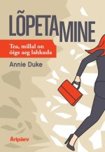 Lõpetamine. tea, millal on õige aeg lahkuda
