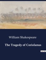 THE TRAGEDY OF CORIOLANUS