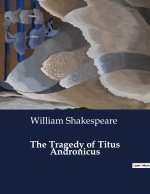 THE TRAGEDY OF TITUS ANDRONICUS