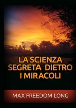 scienza segreta dietro i miracoli