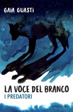 voce del branco. I predatori