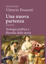 nuova partenza. Teologia politica e filosofia della storia