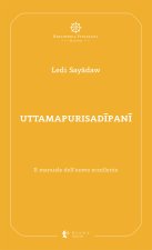 Uttamapurisadipani. Il manuale dell'uomo eccellente