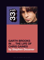 Garth Brooks' in the Life of Chris Gaines