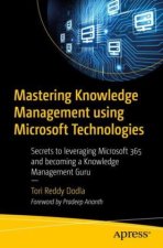 Mastering Knowledge Management using Microsoft Technologies