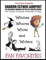 Witches, Whores, Wives and Writers