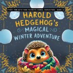 Harold Hedgehog's Magical Winter Adventure