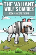The Valiant Wolf's Diaries  Book 5