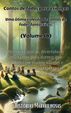 Contos de fadas para crianças Uma ótima coleç?o de contos de fadas fantásticos. (Volume 18)