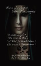 Desires of a Vampire  Désirs d'un vampire  (A Southern Tale)  (Un conte du Sud)