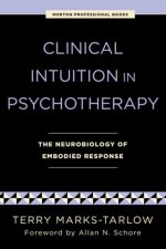 Clinical Intuition in Psychotherapy: The Neurobiology of Embodied Response