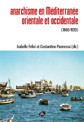 Anarchisme en Méditerranée orientale et occidentale (1860-1920)