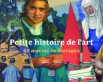Petite histoire de l'art.  75  uvres en Bretagne