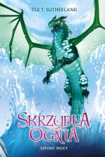 Szpony mocy. Skrzydła ognia. Księga 9
