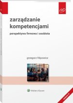 Zarządzanie kompetencjami. Perspektywa firmowa i osobista. Wydanie 2024