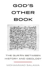 God′s Other Book – The Qur′an between History and Ideology
