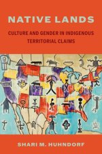 Native Lands – Culture and Gender in Indigenous Territorial Claims
