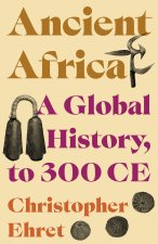 Ancient Africa – A Global History, to 300 CE
